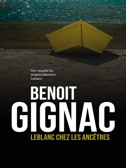 Title details for Leblanc chez les ancêtres by Benoit Gignac - Available